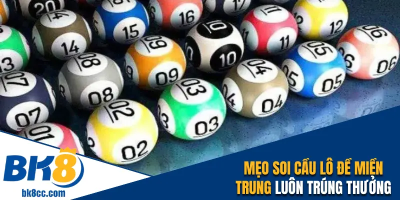 Mẹo soi cầu lô đề miền Trung luôn thắng